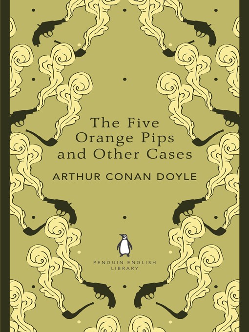 Title details for The Five Orange Pips and Other Cases by Arthur Conan Doyle - Available